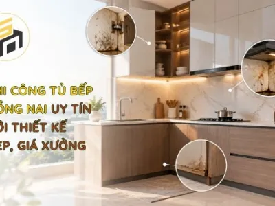 Thi Công Tủ Bếp Đồng Nai Uy Tín Với Thiết Kế Đẹp, Giá Xưởng