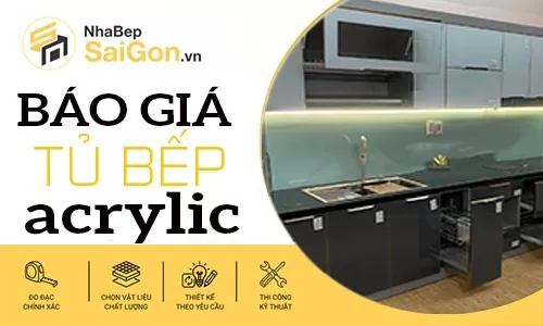 Báo Giá Tủ Bếp Acrylic Mới Nhất 2026 – Thiết Kế Hiện Đại, Sang Trọng