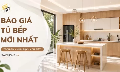Báo Giá Tủ Bếp Mới Nhất Trọn Gói Minh Bạch, Chi Tiết Tại Xưởng