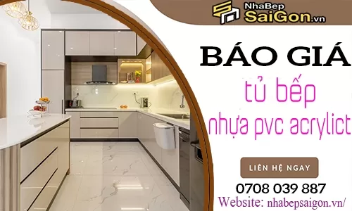 Báo Giá Tủ Bếp Nhựa PVC Acrylic Mới Nhất – Giải Pháp Bền Đẹp Cho Mọi Không Gian Bếp