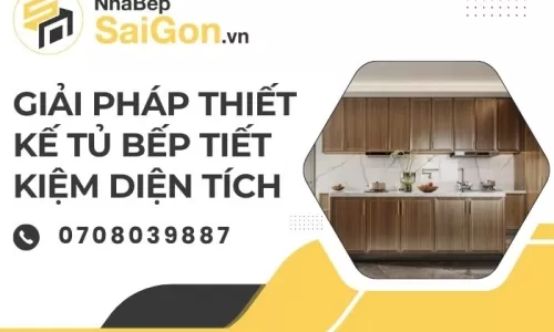 Giải Pháp Thiết Kế Tủ Bếp Tiết Kiệm Diện Tích