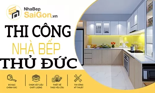 Làm Tủ Bếp Thủ Đức Uy Tín – Thi Công Hiện Đại, Giá Xưởng TP.HCM