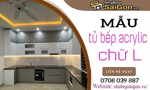 Mẫu Tủ Bếp Acrylic Chữ L Đẹp, Hiện Đại Và Tối Ưu Không Gian