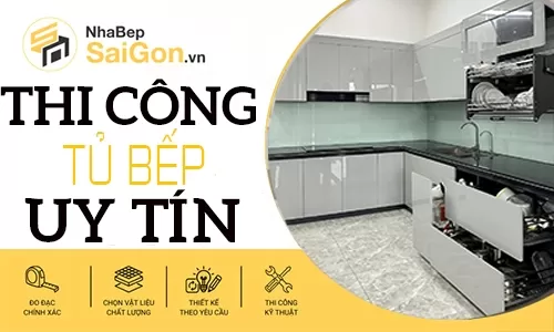 Đơn Vị Làm Tủ Bếp Uy Tín, Thi Công Chuyên Nghiệp Và Hiện Đại