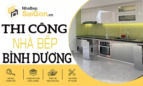 Xưởng Tủ Bếp Bình Dương Thi Công Đẹp, Giá Tận Xưởng, Chất Lượng Cao