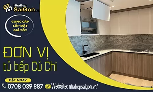 Thi Công Tủ Bếp Đẹp Củ Chi – Thiết Kế Hiện Đại, Giá Xưởng 2026