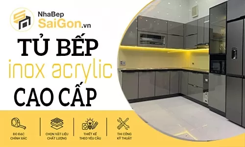 Tủ Bếp Inox Cánh Acrylic Hiện Đại, Chống Nước Và Bền Đẹp