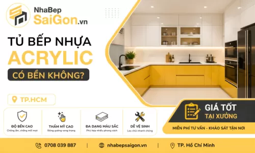 Tủ Bếp Nhựa Acrylic Có Bền Không? Ưu Nhược Điểm & Báo Giá TP.HCM
