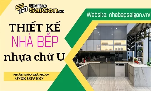 Tủ Bếp Nhựa Chữ U – Giải Pháp Hoàn Hảo Cho Không Gian Bếp Tiện Nghi Và Sang Trọng