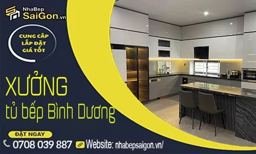 Xưởng Nội Thất Tủ Bếp Bình Dương – Thiết Kế, Sản Xuất Và Thi Công Trực Tiếp Giá Xưởng