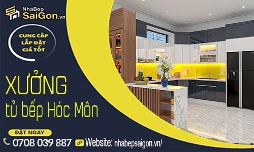 Xưởng Nội Thất Tủ Bếp Hóc Môn – Thiết Kế, Sản Xuất Và Thi Công Trực Tiếp Giá Xưởng