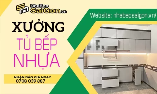 Xưởng Tủ Bếp Nhựa TPHCM – Sản Xuất Trực Tiếp, Thi Công Chuyên Nghiệp, Giá Tận Xưởng