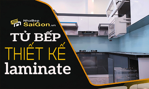 Tủ Bếp Laminate Đẹp