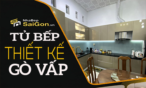 Thiết Kế Tủ Bếp Quận Gò Vấp