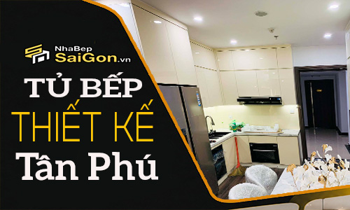 Thiết Kế Tủ Bếp Tân Phú