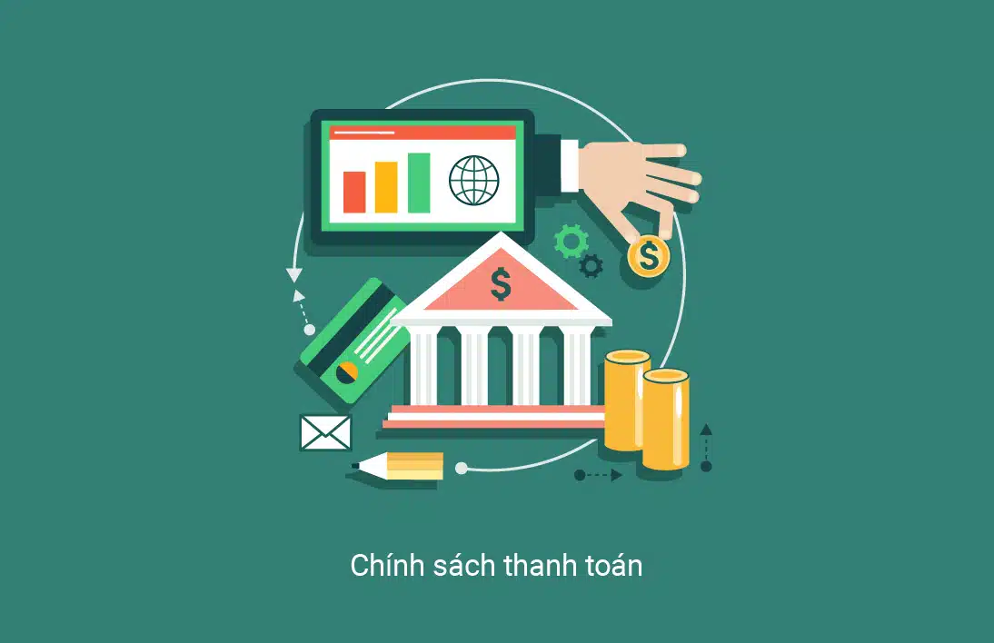 Tổng quan về Chính sách thanh toán trong ngành nội thất