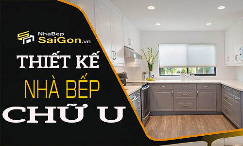 Thiết Kế Bếp Chữ U Hiện Đại
