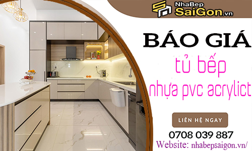 Báo Giá Tủ Bếp Nhựa PVC Acrylic