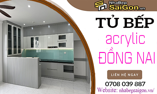 Tủ Bếp Acrylic Đồng Nai