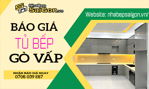 Báo Giá Tủ Bếp Gò Vấp
